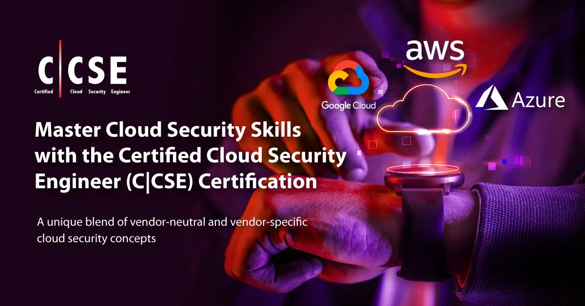 Certified Cloud Security Engineer (C|CSE)