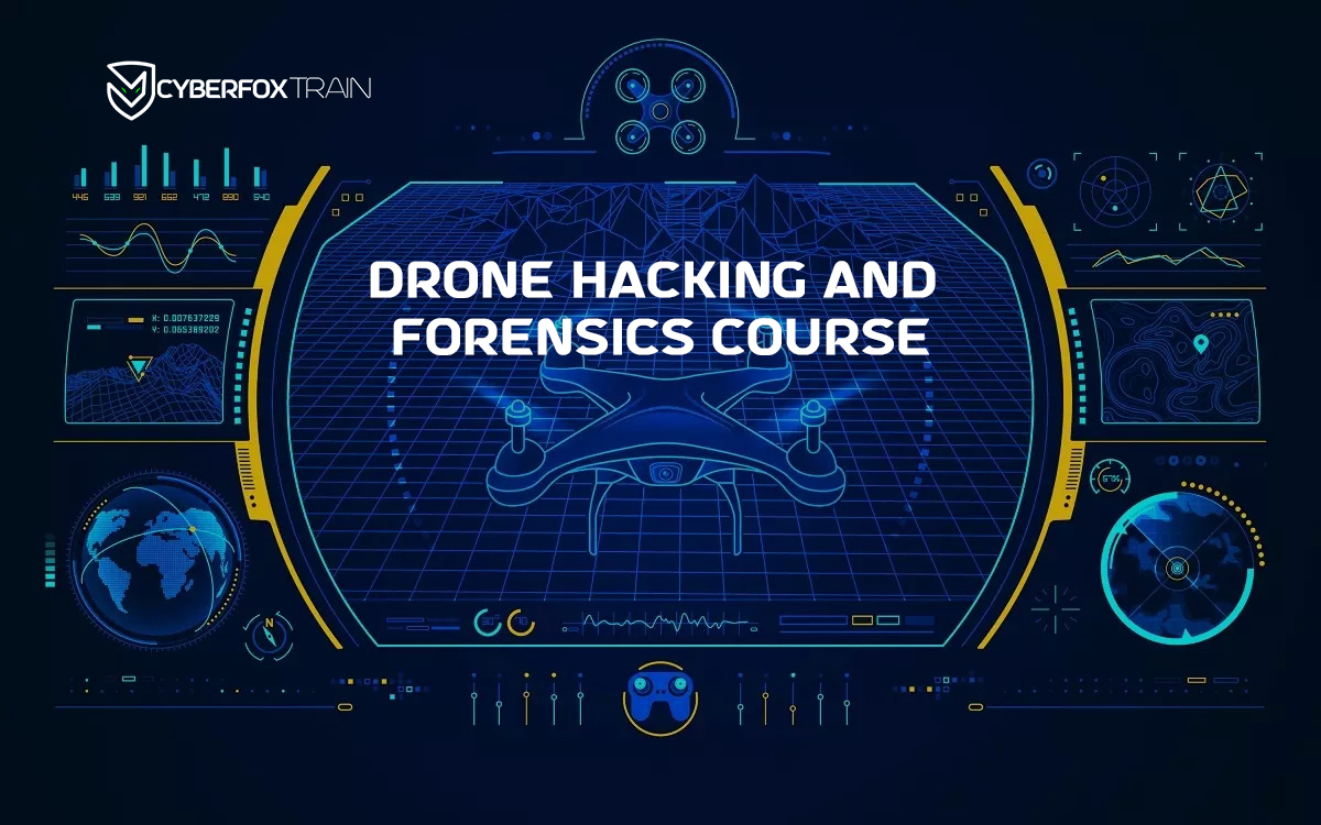 Drone Hacking and Forensics Course-Cyberfox Tain