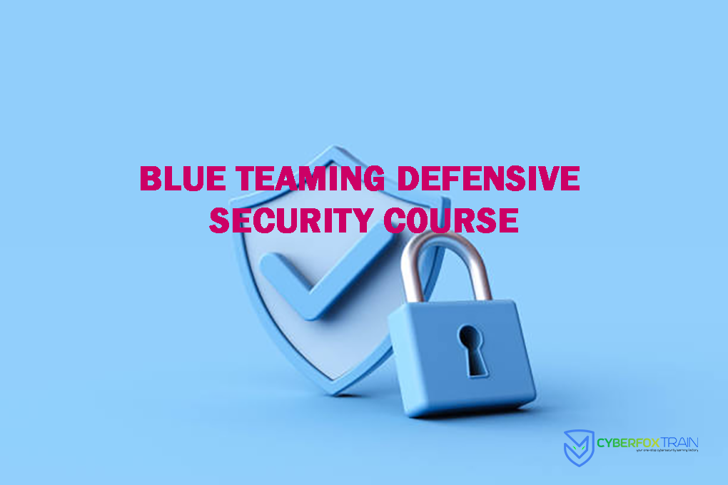 Blue Teaming Defensive Security Course
