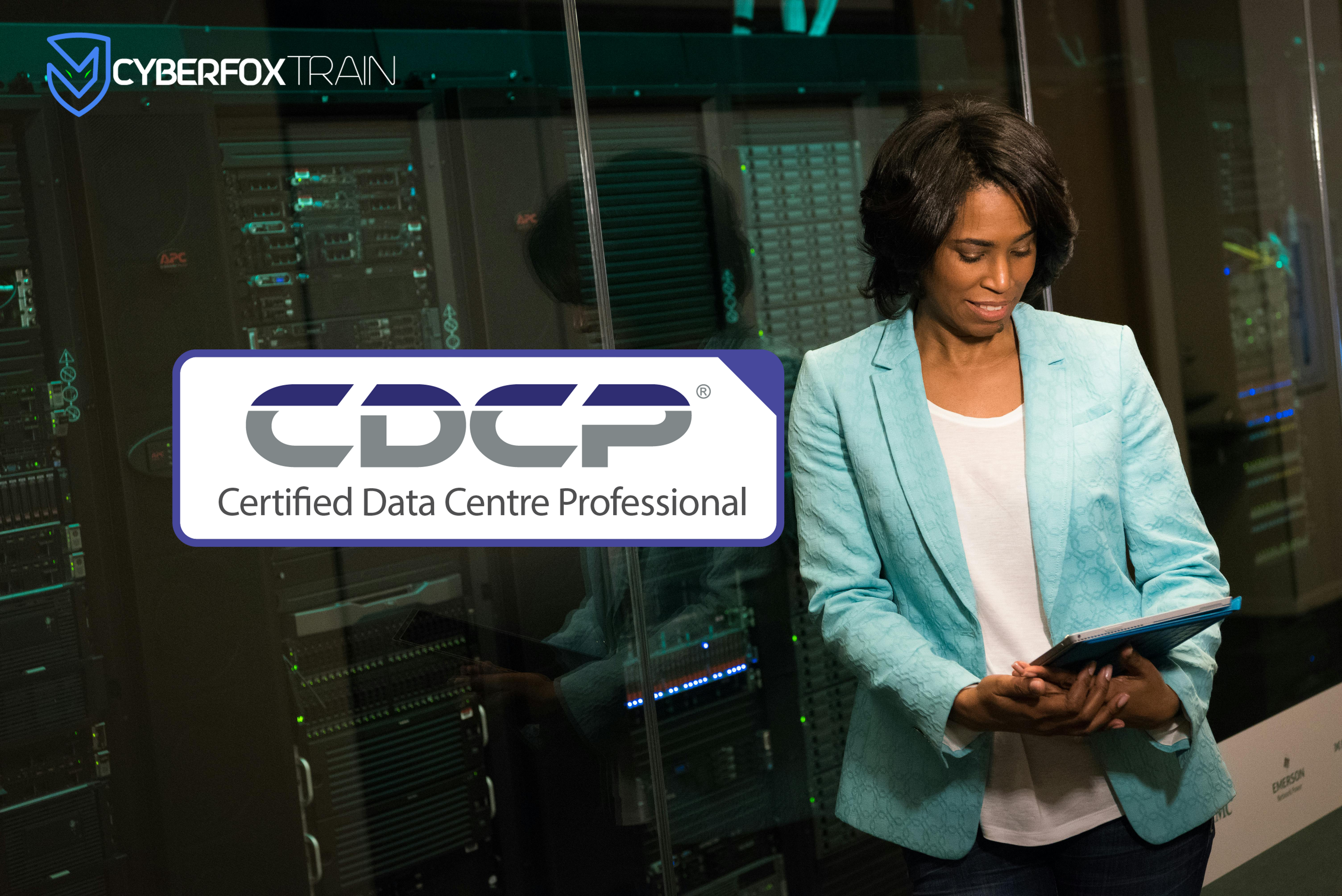 Certified Data Centre Professional (CDCP) – CyberFox Train