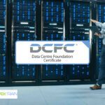 Data Centre Foundation Certificate (DCFC)